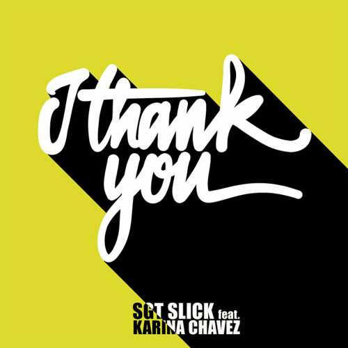 Pochette du morceau Sgt Slick, Karina Chavez, Michael Gray - I Thank You (Michael Gray Extended Mix)