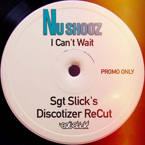 Pochette du morceau Nu Shooz - I Can't Wait (Sgt Slick's Discotizer ReCut)
