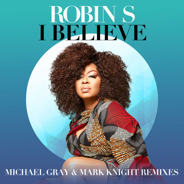 Pochette du morceau Robin S/Michael Gray/Mark Knight - I Believe - Michael Gray & Mark Knight Remix Edit